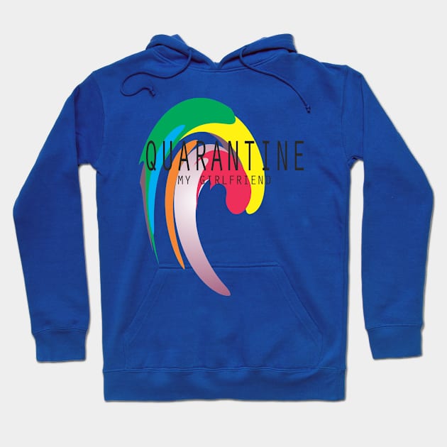 Quarantine My Girlfriend | Social Distancing Hoodie by Bersama Star